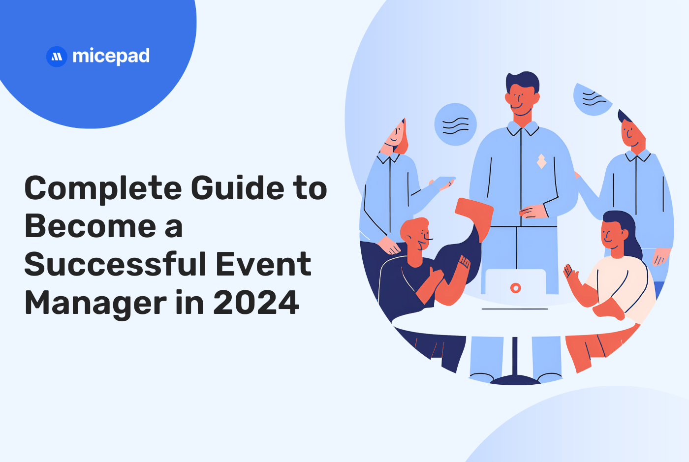 Complete Guide to Become a Successful Event Manager in 2024